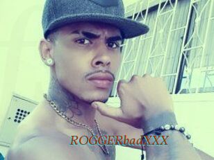 ROGGERbadXXX