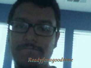 Readyforagoodtime