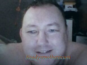 Ready_or_not_here_i_cum