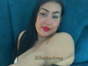 Rihanastong