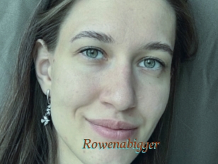 Rowenabigger