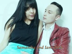 Samantha_and_Iam_fetish