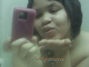 Sexiigreeneyes