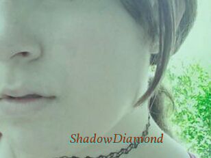 ShadowDiamond