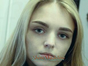 ShineMadeline