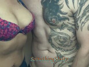 SomethingSIutty