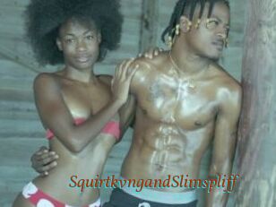 SquirtkvngandSlimspliff