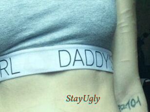 StayUgly