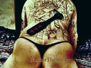 ThickerTheSnicker