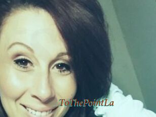 ToThePointLa