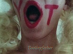Tootinyforher