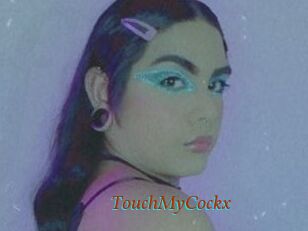 TouchMyCockx