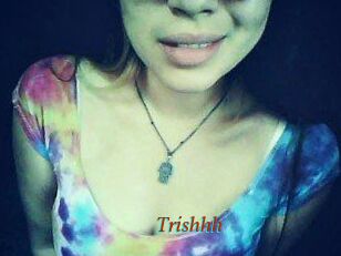 Trishhh