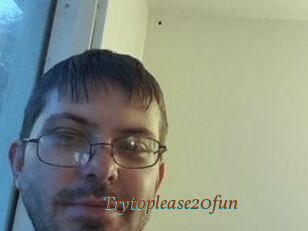 Trytoplease20fun