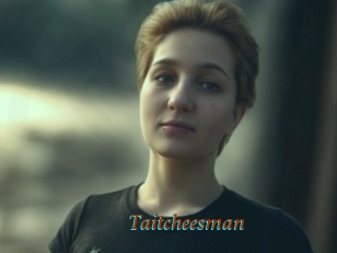 Taitcheesman