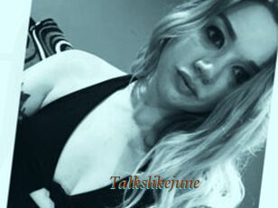 Talkslikejune