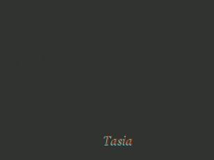 Tasia
