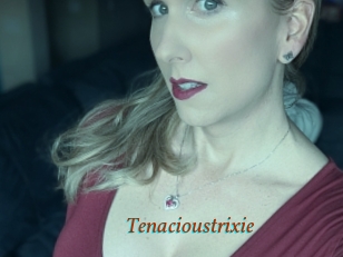 Tenacioustrixie