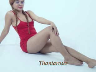 Thaniarosee