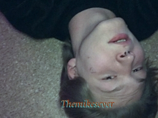 Themikesever