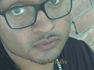 Toodamnfire