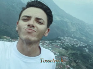 Tossetrech