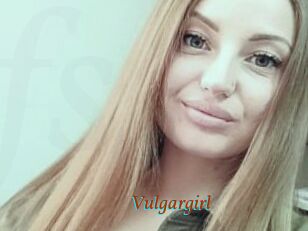 Vulgargirl