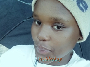 Wetdeekay