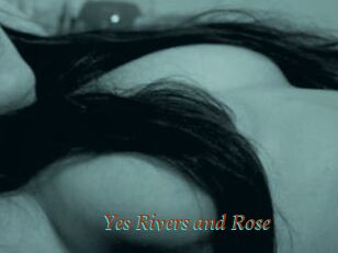 Yes_Rivers_and_Rose