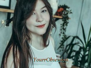 YourrObsession