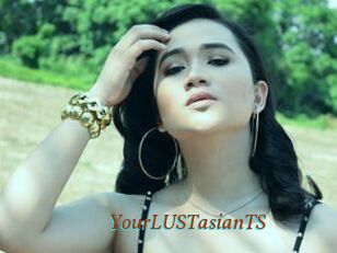 YourLUSTasianTS