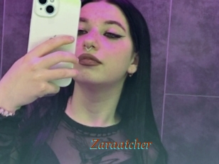 Zaraatcher